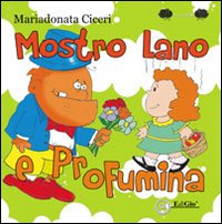 Mostro Lano e Profumina