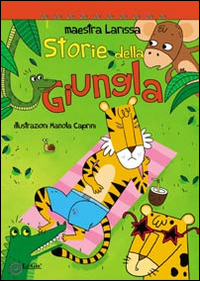 Storie della giungla. Ediz. illustrata