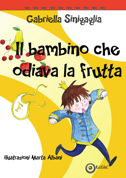 Il bambino che odiava la frutta