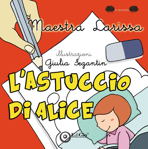 L'astuccio di Alice. Ediz. illustrata