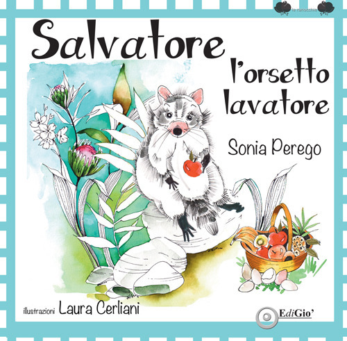 Salvatore l'orsetto lavatore. Ediz. a colori