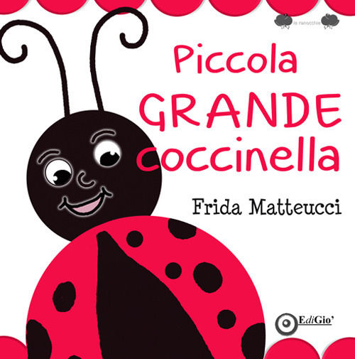 Piccola grande Coccinella. Ediz. a colori