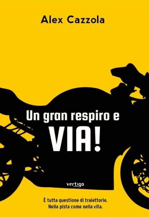 Un gran respiro e via! È tutta questione di traiettorie. Nella pista come nella vita