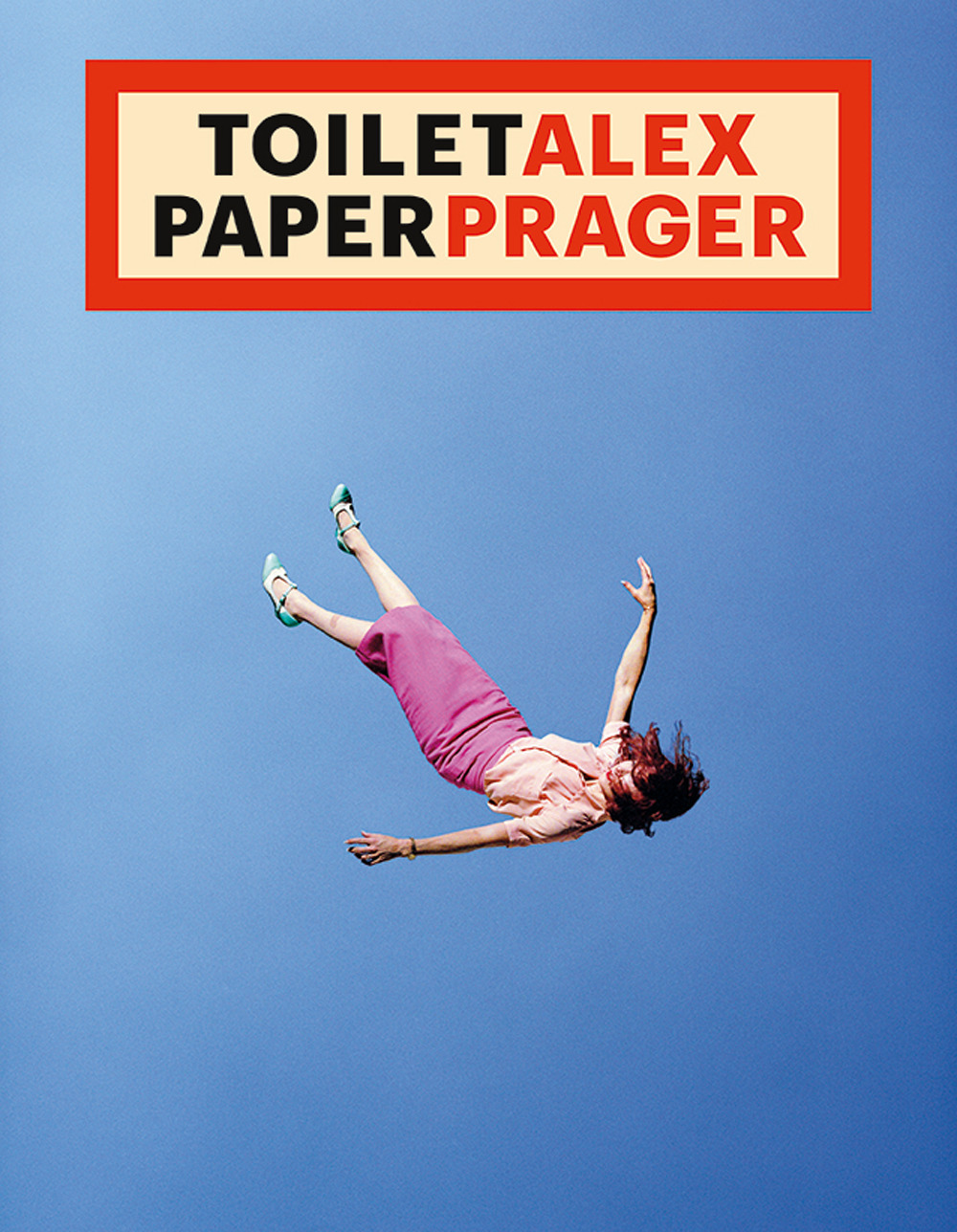 ToiletAlex PaperPrager. Ediz. illustrata