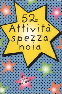 52 attività spezza noia. Ediz. illustrata