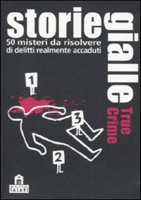 Storie gialle. True crime. 50 misteri da risolvere. Carte