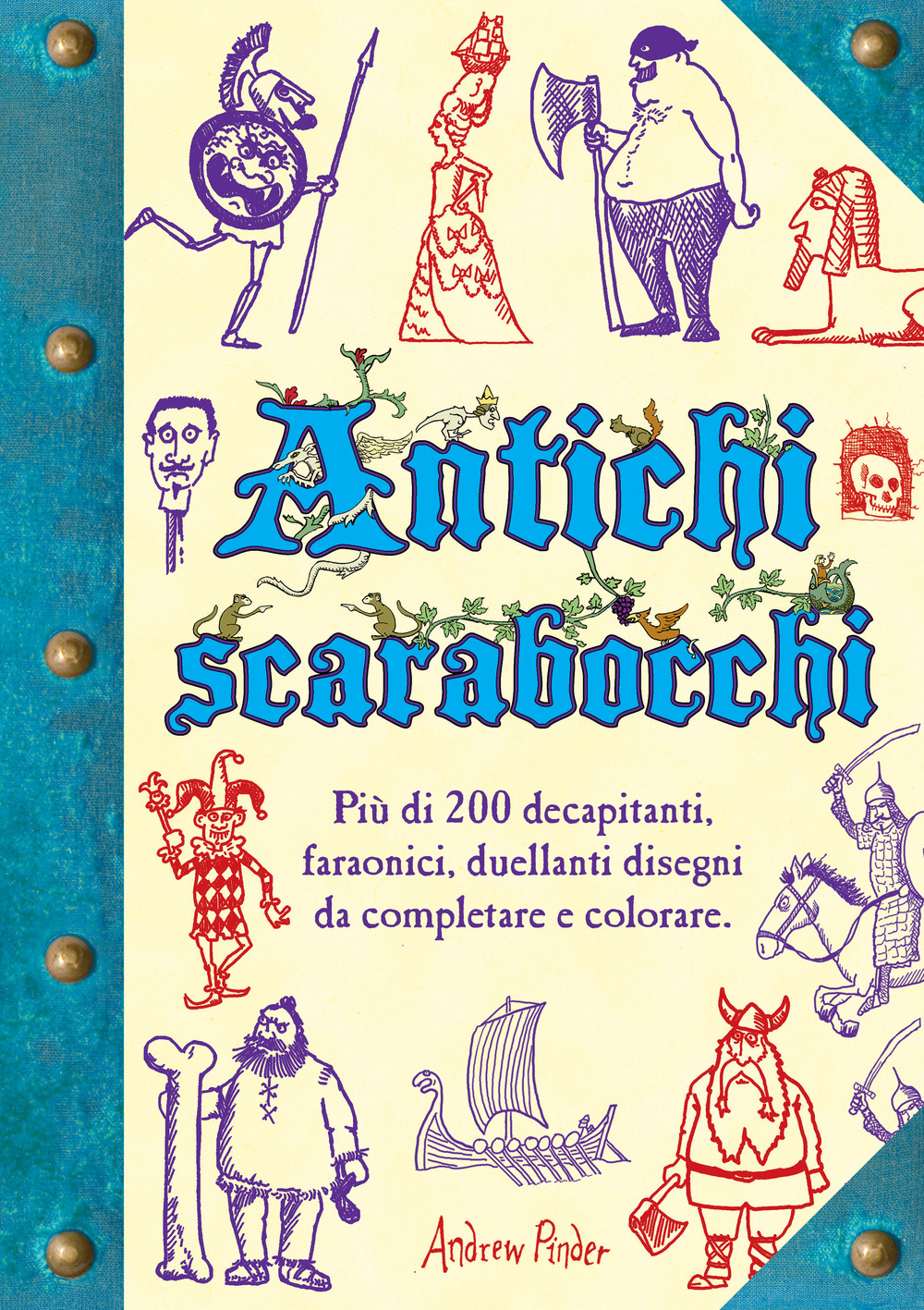 Antichi scarabocchi. Ediz. illustrata