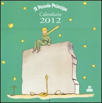 Il Piccolo Principe. Calendario 2012