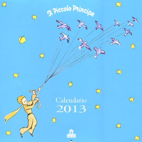 Il Piccolo Principe. Calendario 2013