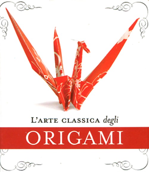 L'arte classica degli origami. Con gadget