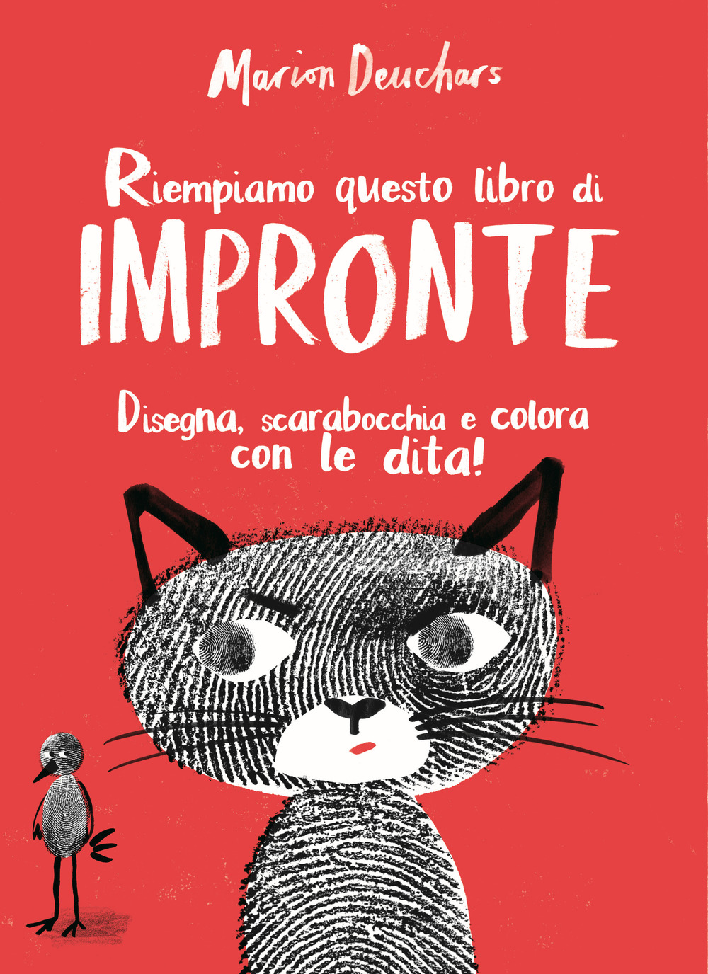 Riempiamo questo libro di impronte. Disegna, scarabocchia e colora con le dita! Ediz. illustrata