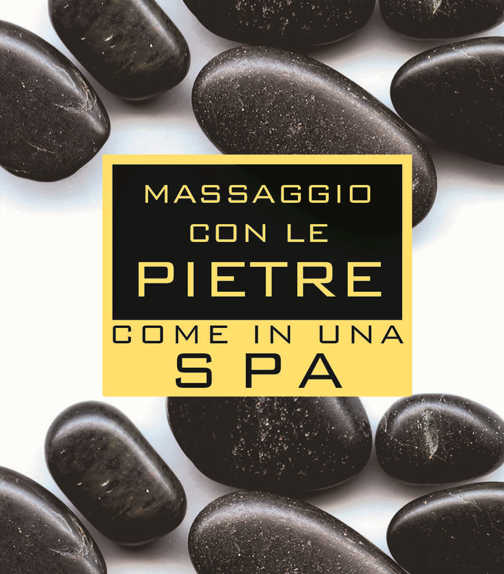 Massaggio con le pietre come in una spa. Con gadget