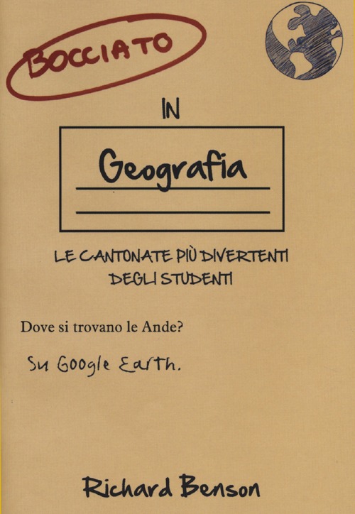 Bocciato in geografia. Le cantonate più divertenti degli studenti