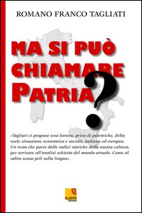 Ma si può chiamare patria?