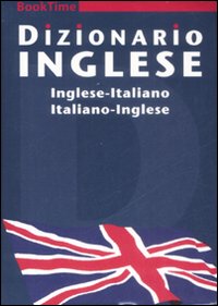 Dizionario inglese. Inglese-italiano, italiano-inglese. Ediz. bilingue