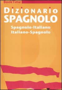 Dizionario spagnolo. Spagnolo-italiano, italiano-spagnolo. Ediz. bilingue