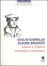 Lutero e Calvino: coscienza e istituzione