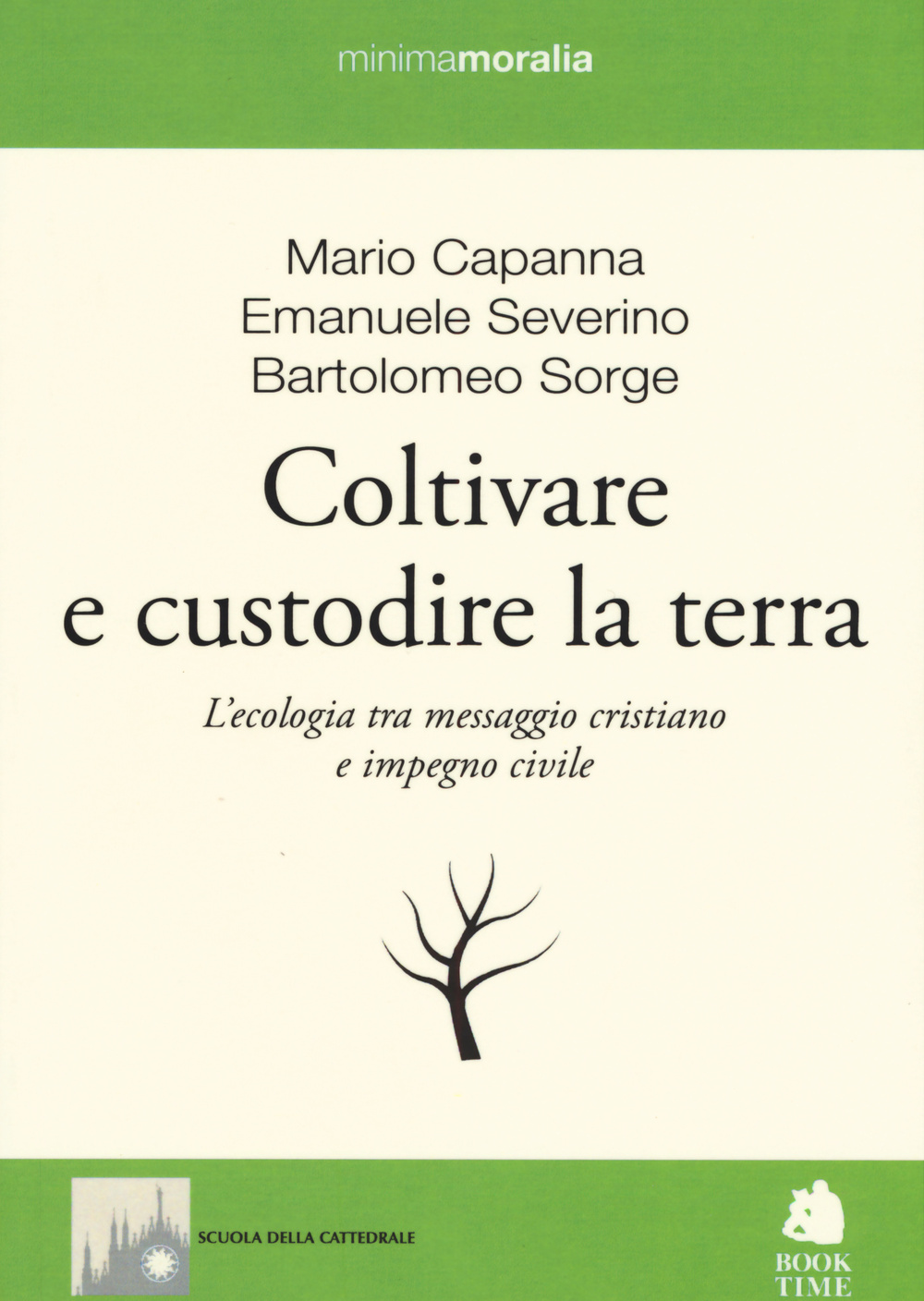 Coltivare e custodire la terra. L'ecologia tra messaggio cristiano e impegno civile