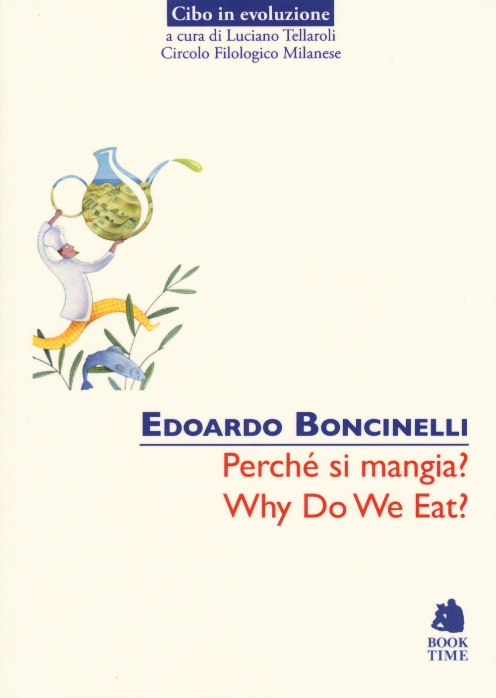 Perché si mangia?-Why do we eat? Ediz. bilingue