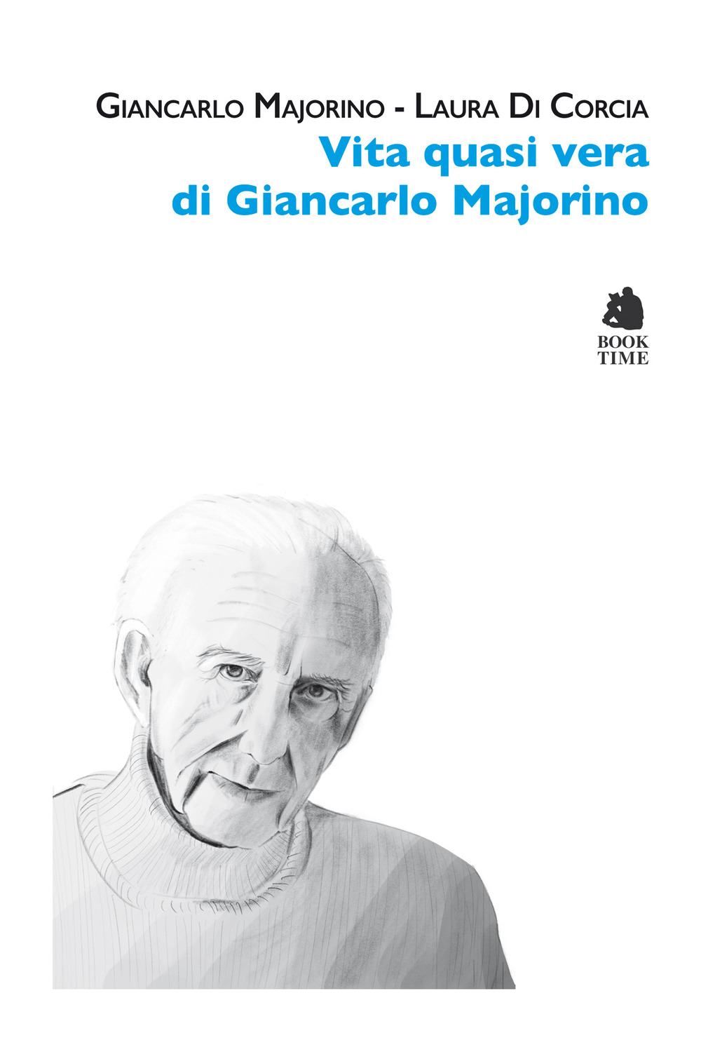 Vita quasi vera di Giancarlo Majorino