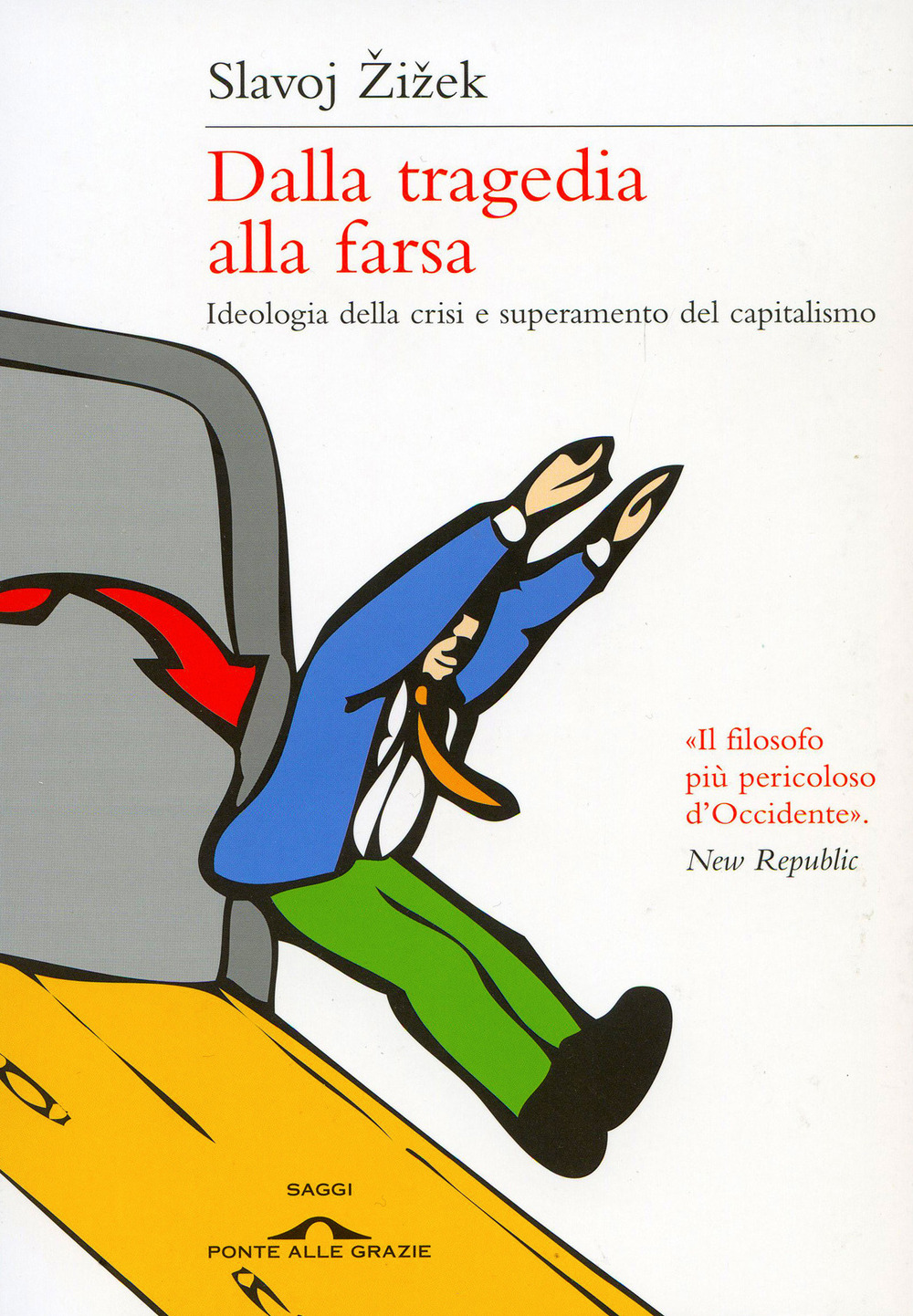 Dalla tragedia alla farsa. Ideologia della crisi e superamento del capitalismo