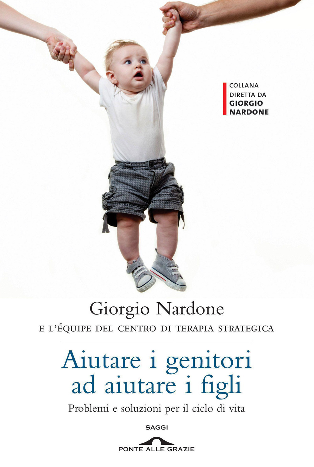 Aiutare i genitori ad aiutare i figli. Problemi e soluzioni per il ciclo di vita