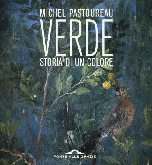 Verde. Storia di un colore