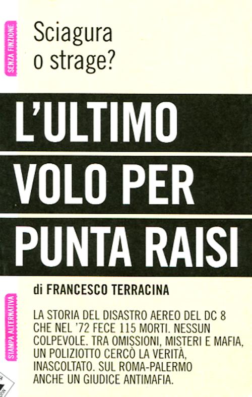 L'ultimo volo per Punta Raisi. Sciagura o strage?