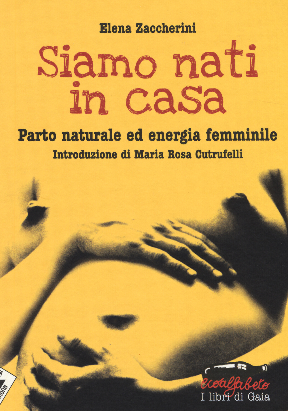 Siamo nati in casa. Parto naturale ed energia femminile