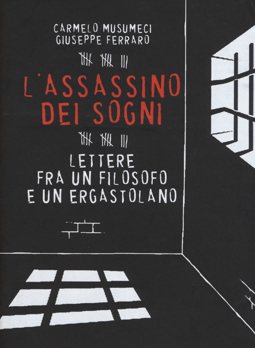 L'assassino dei sogni. Lettere fra un filosofo e un ergastolano