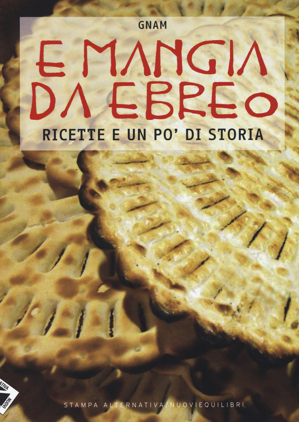 E mangia da ebreo. Ricette e un po' di storia