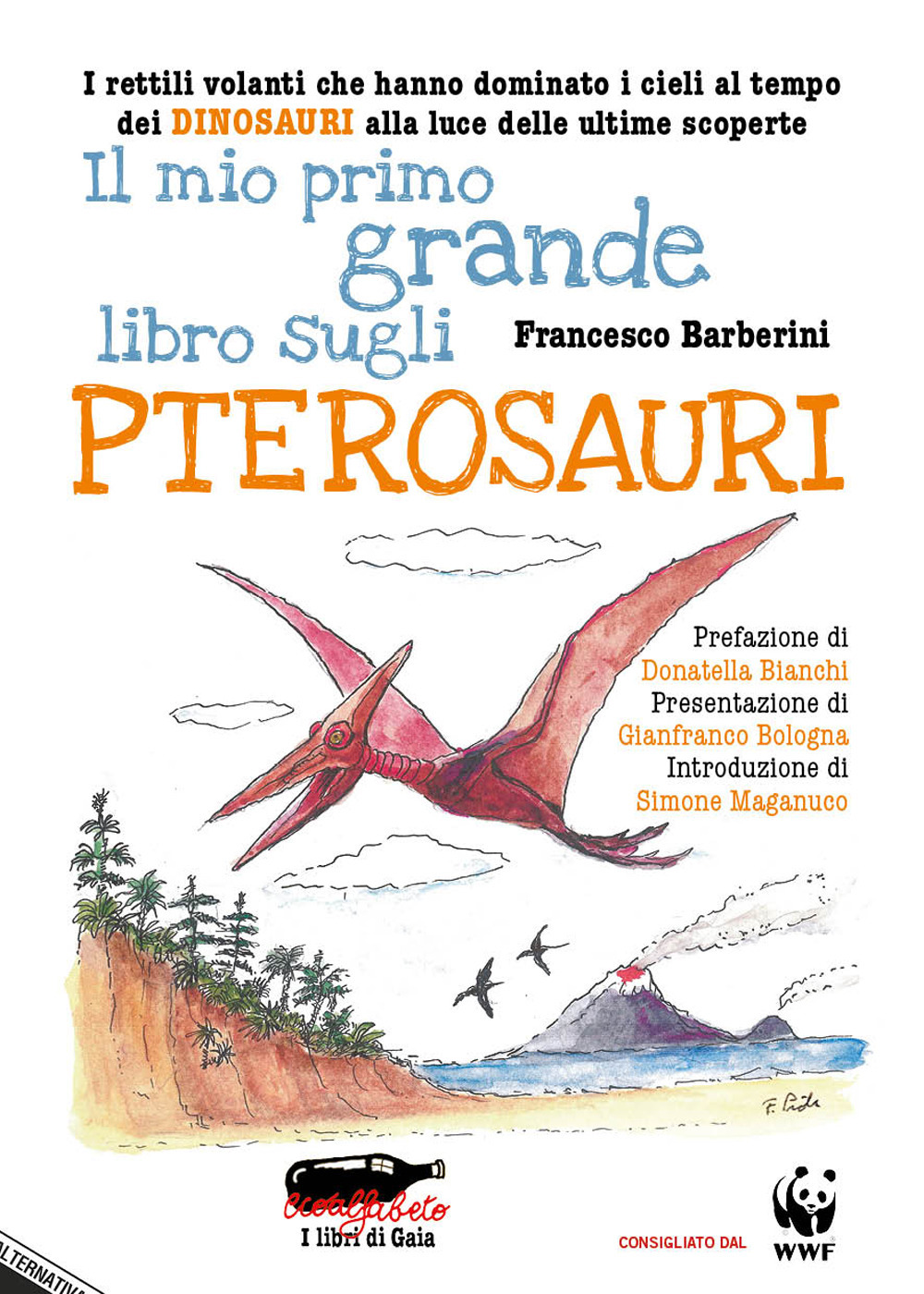 Il mio primo grande libro sugli pterosauri. I rettili volanti che hanno dominato i cieli al tempo dei dinosauri alla luce delle ultime scoperte. Ediz. a colori