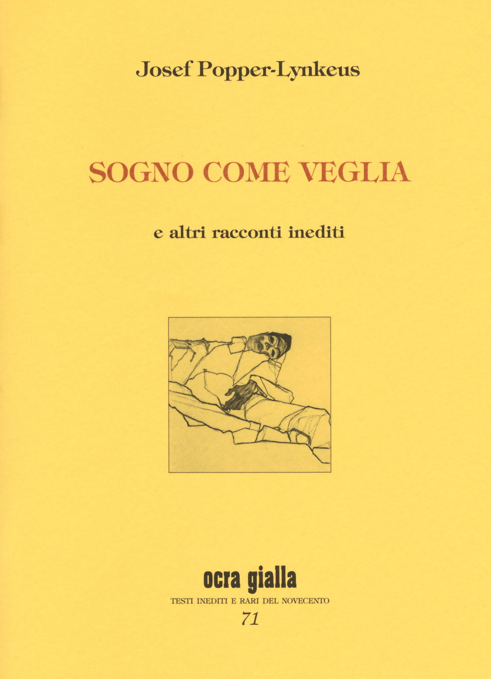 Sogno come veglia e altri racconti inediti. Ediz. numerata