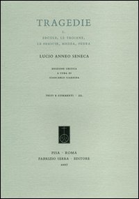 Tragedie. Testo latino a fronte. Vol. 1: Ercole-Le troiane-La Fenice-Medea-Fedra