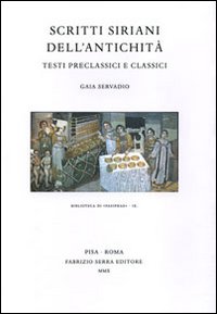 Scritti siriani dell'antichità. Testi preclassici e classici