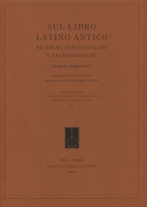 Sul libro latino antico. Ricerche bibliologiche e paleografiche