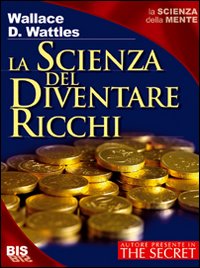 La scienza del diventare ricchi