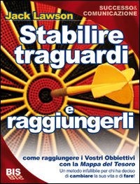 Stabilire traguardi e raggiungerli