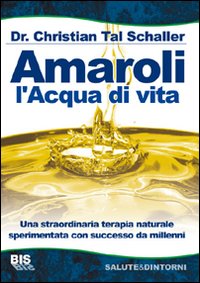 Amaroli. L'acqua di vita