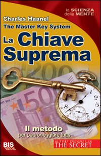 La chiave suprema. Il metodo per padroneggiare tutto