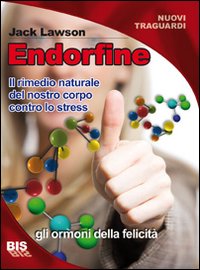 Endorfine. Il rimedio naturale del nostro corpo contro lo stress