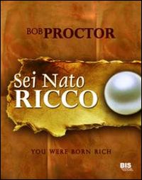 Sei nato ricco