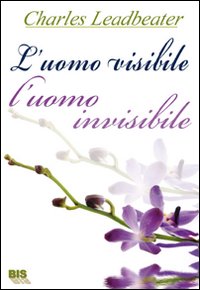 L'uomo visibile, l'uomo invisibile. L'esame dei corpi invisibili degli umani mostrando come i colori dell'aura cambino con i diversi stati emotivi