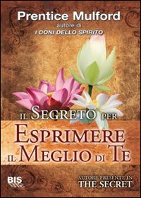 Il segreto per esprimere il meglio di te