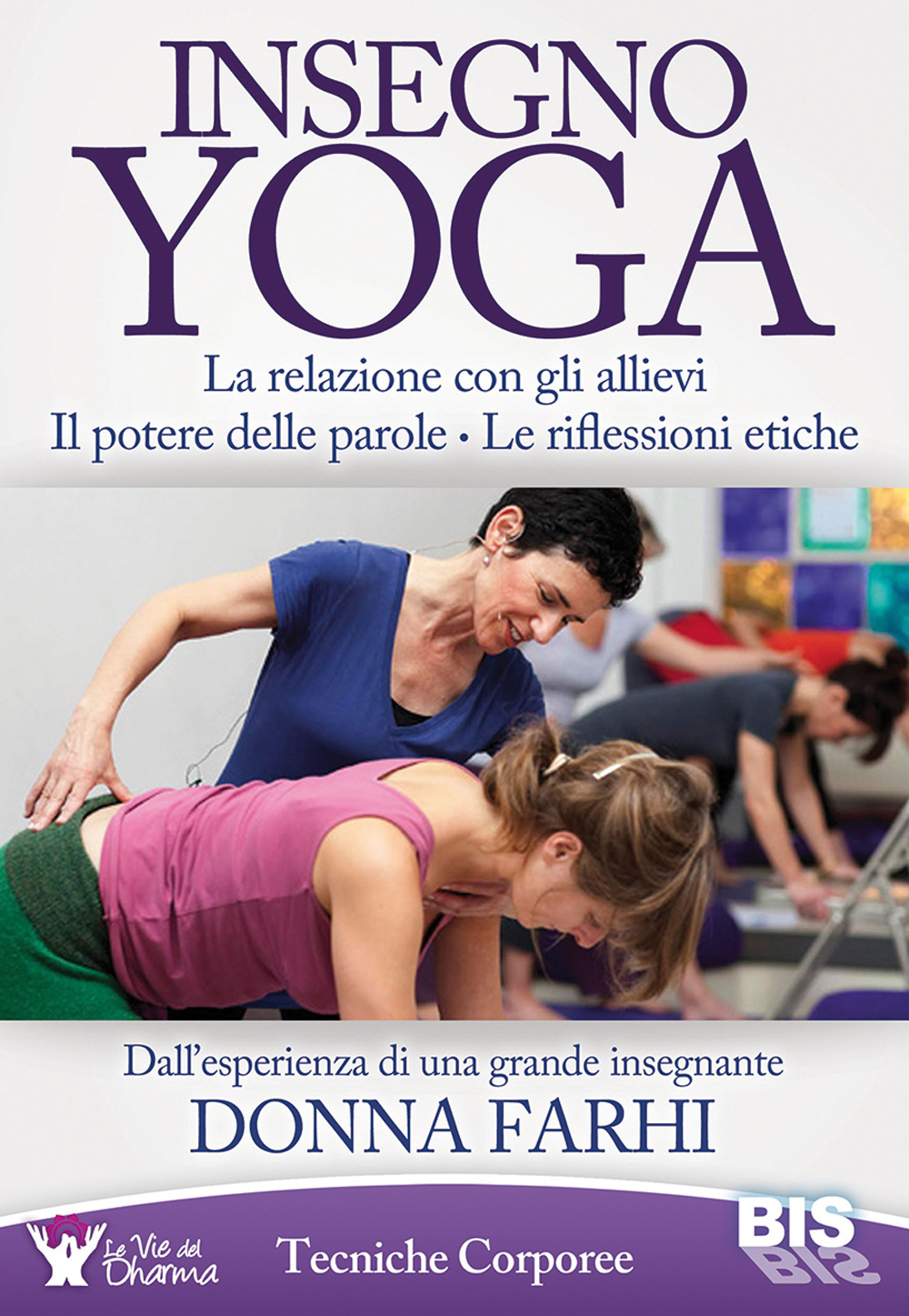 Insegno yoga. La relazione con gli allievi. Il potere delle parole. Le riflessioni etiche