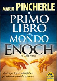 Il primo libro del mondo. Enoch. Vol. 1