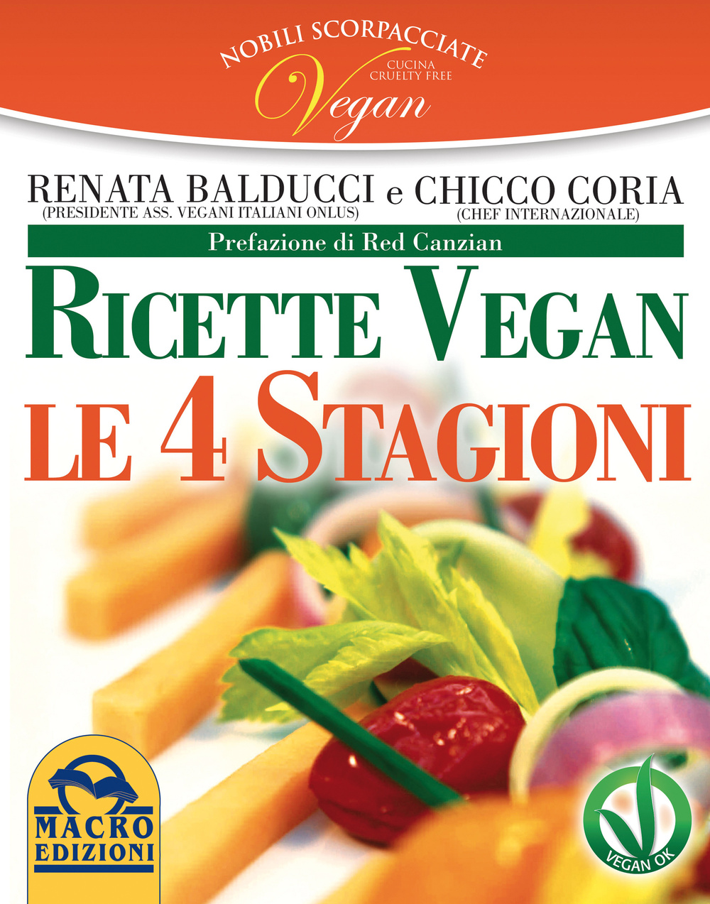 Nobili scorpacciate vegan. Ricette vegan. Le 4 stagioni