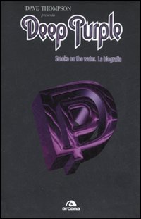 Deep Purple. Smoke on the water. La biografia