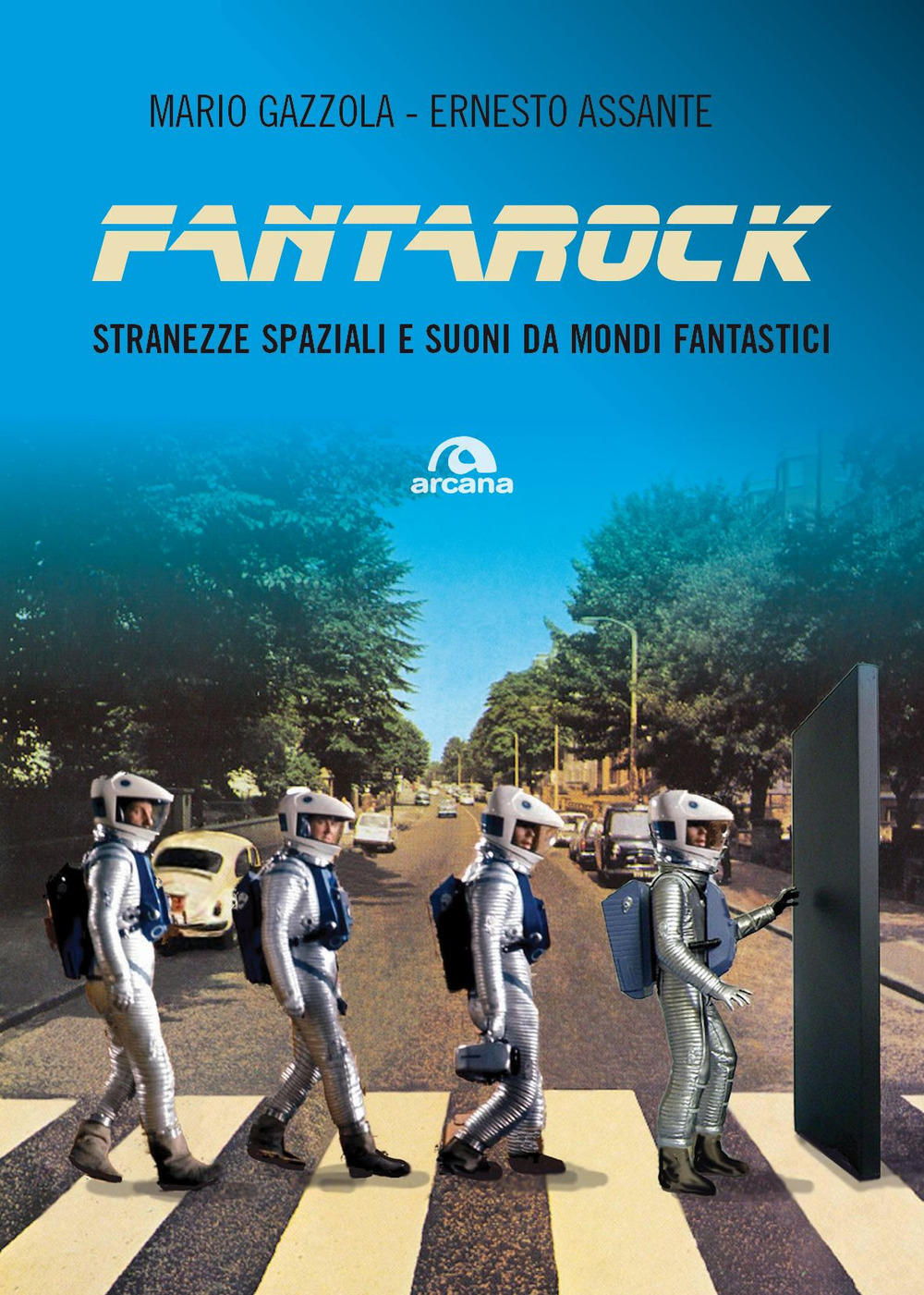 Fantarock. Stranezze spaziali e suoni da mondi fantastici