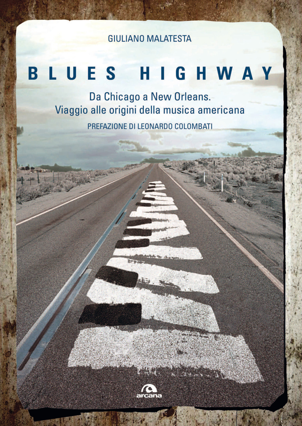 BLUES HIGHWAY. DA CHICAGO A NEW ORLEANS - 9788862314855